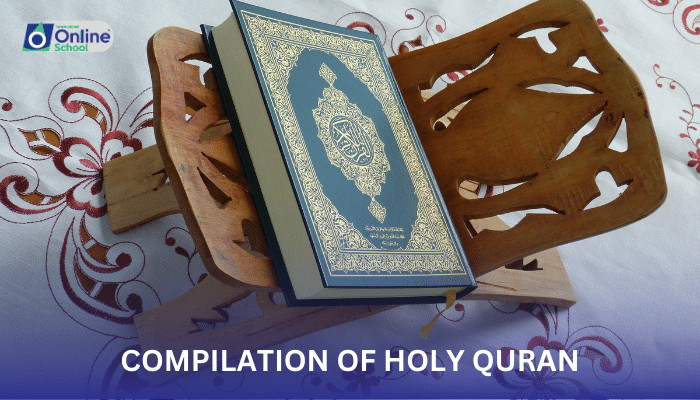 Lesson 02: Compilation of Holy Quran: